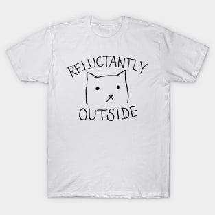 Reluctantly Outside T-Shirt